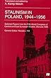 Stalinism in Poland, 1944-1956: Selected Papers from the Fifth World Congress of Central and East European Studies
