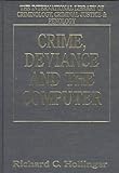Image de Crime, Deviance and the Computer (International Library of Criminology, Criminal Justice and Penology)