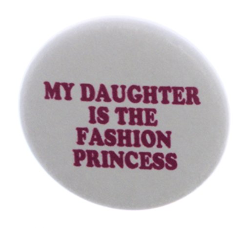 A&T Designs My Daughter is the Fashion Princess 2.25