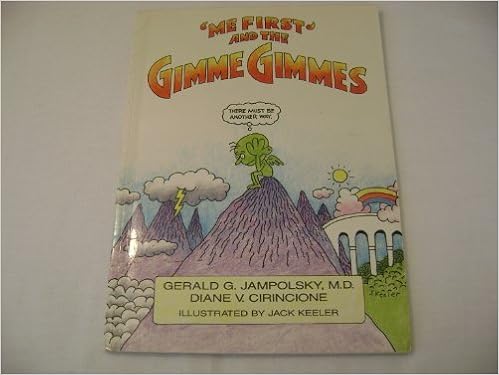 Me First And The Gimme Gimmes Gerald G Jampolsky Diane V Cirincione Jack Keeler 9781558741911 Amazon Com Books