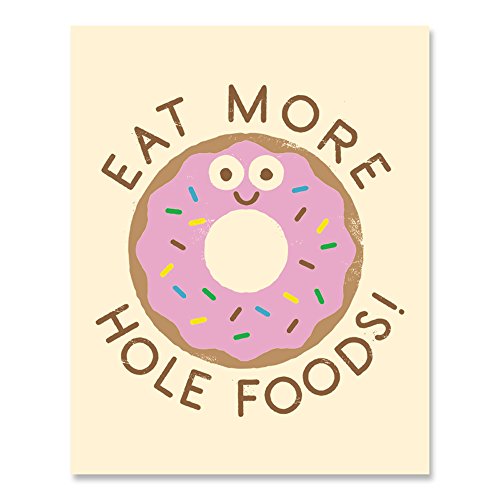 Donut Art Print Eat More Hole Foods Funny Food Pun Poster Cute Pink Glaze Doughnut With Sprinkles Breakfast Bakery Home Decor 8 x 10 Inches