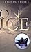 On the Ice: An Intimate Portrait of Life at McMurdo Station, Antarctica (The World As Home)