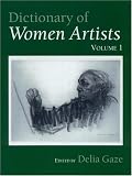 Dictionary of Women Artists (Two Volume Set) by 