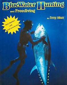 BlueWater Hunting and Freediving by Terry Maas Hardcover Book (acc86)
