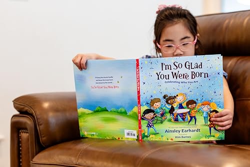 I'm So Glad You Were Born: Celebrating Who You Are