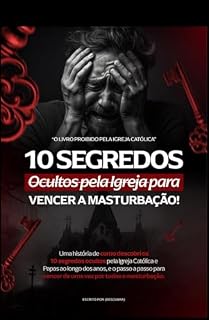 Livro Os Dez Segredos Ocultos pela Igreja para Vencer a Masturbação