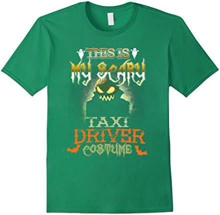 Mens This Is My Scary Taxi Driver Costume Halloween Shirt Medium Kelly Green