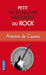 Petit dictionnaire amoureux du rock