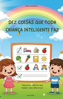 Livro Livro Infantil: Dez Coisas Que Toda Criança Inteligente Faz - : Pequenos hábitos que fazem toda a diferença