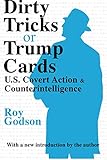 Dirty Tricks or Trump Cards by Roy Godson