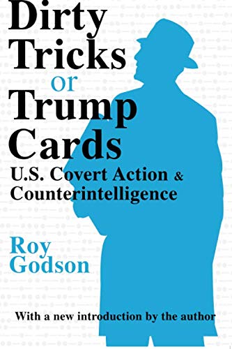 Dirty Tricks or Trump Cards by Roy Godson