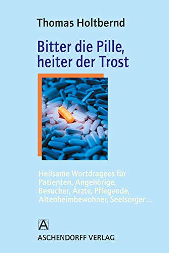 Amazon Com Bitter Die Pille Heiter Der Trost German Edition