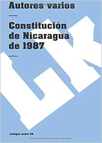 Constituci 243 N De Nicaragua De 1987 Leyes Spanish Edition