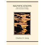 Significations: Signs, Symbols, and Images in the Interpretation of Religion