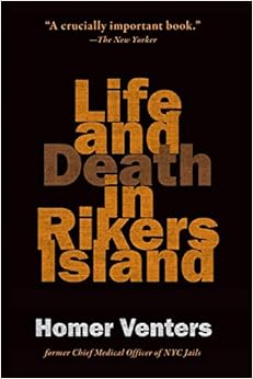 Life and Death in Rikers Island