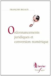 Ordonnancements juridiques et conversion numérique