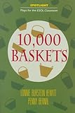 Ten Thousand Baskets, Hewitt, Lonnie B. and Bernal, Penny, 0070285896