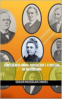 Livro Conferência Anual Brasileira e a Missão do Metodismo
