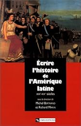 Écrire l'histoire de l'Amérique latine