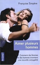 Il n'est jamais trop tard pour aimer plusieurs hommes