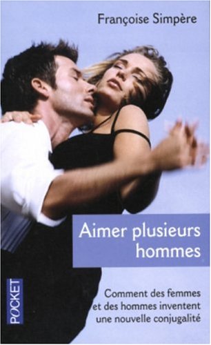Il n'est jamais trop tard pour aimer plusieurs hommes