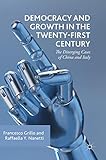 F. Grillo and R. Nanetti, "Democracy and Growth in the 21st Century: The Diverging Cases of China and Italy" (Palgrave Macmillan, 2019)