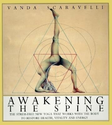 Awakening the Spine[AWAKENING THE SPINE][Paperback] Paperback – 31 Oct 1991