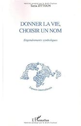 Donner la vie, choisir un nom