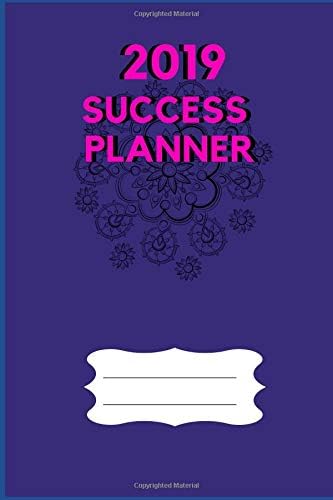 2019 Success Planner: for your daily, weekly and monthly activities Paperback – November 27, 2018