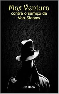 Livro Max Ventura: Contra o Sumiço de Von-Sidonw