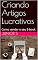 Livro Criando Artigos Lucrativos: Como vender o seu E-book