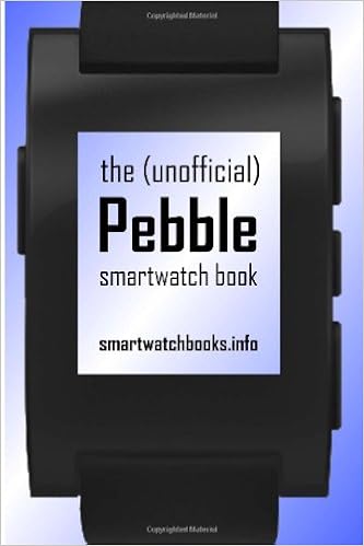 The (Unofficial) Pebble SmartWatch Book: Amazon.es ...