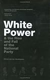 Front cover for the book White Power and Rise and Fall of the National Party by Christi Van Der Westhuizen