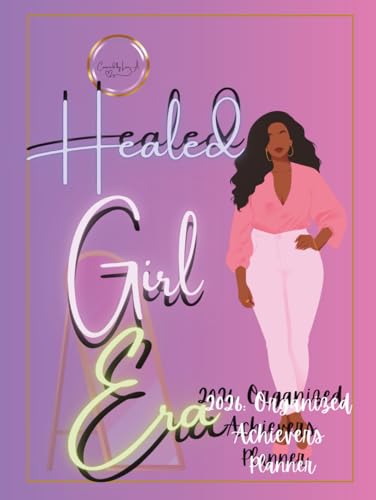Organized Achiever's Planner: Healed Girl Era