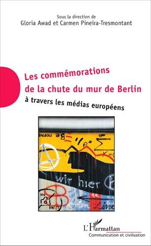 Les  commémorations de la chute du mur de Berlin à travers les médias européens