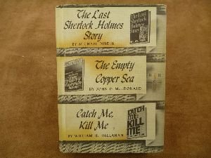 The Last Sherlock Holmes Story / The Empty Copper Sea / Catch Me, Kill Me