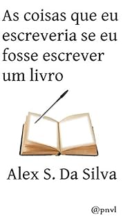 Livro As coisas que eu escreveria se eu fosse escrever um livro