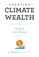 Creating Climate Wealth: Unlocking the Impact Economy