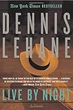 [Live by Night: A Novel (Joe Coughlin Series)] [By: Lehane, Dennis] [May, 2013]