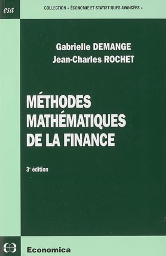 Méthodes mathématiques de la finance (ECONOMIE ET STA) by Gabrielle Demange, Jean-Charles Rochet