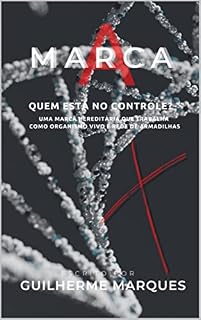 Livro A Marca: Iniquidade e Epigenética: Um organismo vivo e rede de armadilhas