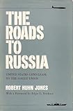 The Roads to Russia: United States Lend-Lease to the Soviet Union