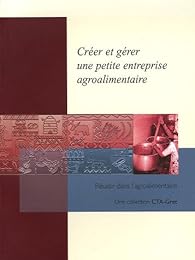 Créer et gérer une petite entreprise agroalimentaire