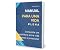 Livro Manual para uma Vida Plena: Guia Prático para Alcançar o Bem-Estar