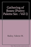 A Gathering Of Roses: The Poetry Palette 0945641028 Book Cover