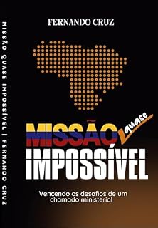 Livro Missão quase impossível: Desafios de um chamado ministerial.