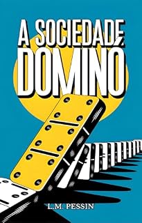 Livro A Sociedade Dominó: O impacto invisível das redes sociais na vida moderna