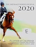 The Dressage Rider's Journal: Planner & Calendar Dressage Rider Organizer | Standard Arena by Ariana Marshall, Ruth Hogan-Poulsen