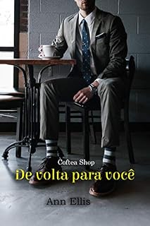 Livro De volta para você (Coftea Shop Livro 1)