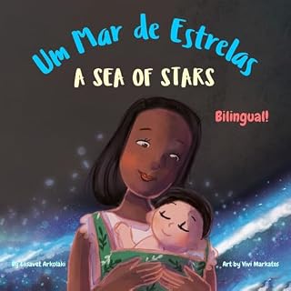 Livro A Sea of Stars - Um Mar de Estrelas: A Portuguese English bilingual children's book (European Portuguese, Portuguese of Portugal), boy edition. Βedtime ... and Brazilian Portuguese editions))